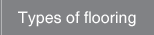Types of flooring